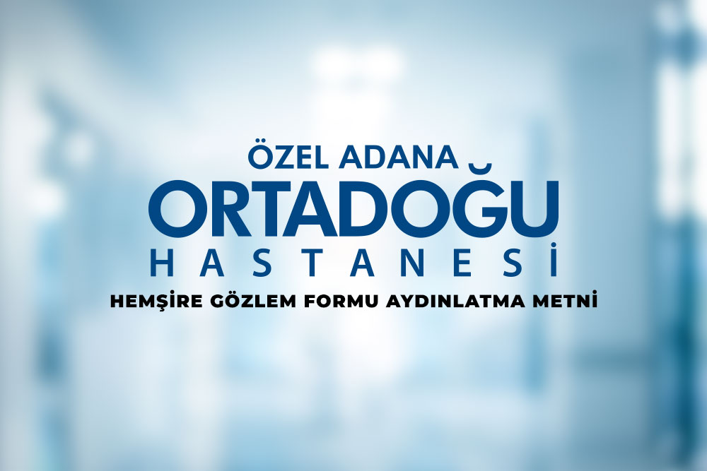 Hemşire Gözlem Formu Aydınlatma Metni