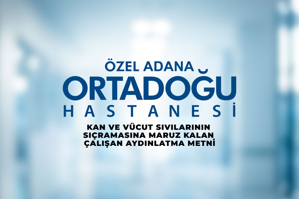 Kan ve Vücut Sıvılarının Sıçramasına Maruz Kalan Çalışan Aydınlatma Metni