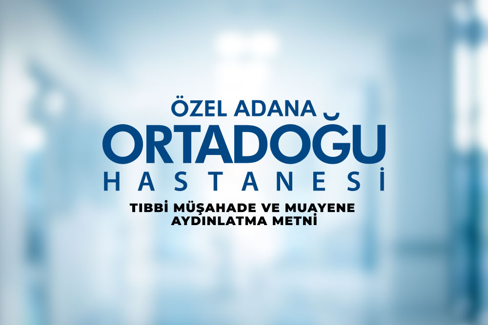 Tıbbi Müşahade ve Muayene Aydınlatma Metni