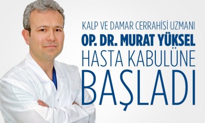 Op. Dr. Murat Yüksel Hasta Kabulüne Başladı