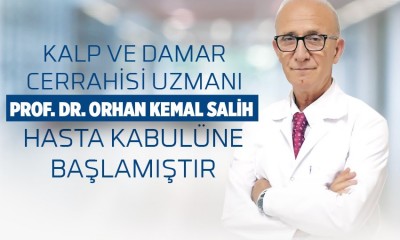 Prof. Dr. Orhan Kemal Salih Hasta Kabulüne Başladı